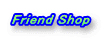 Friend Shop